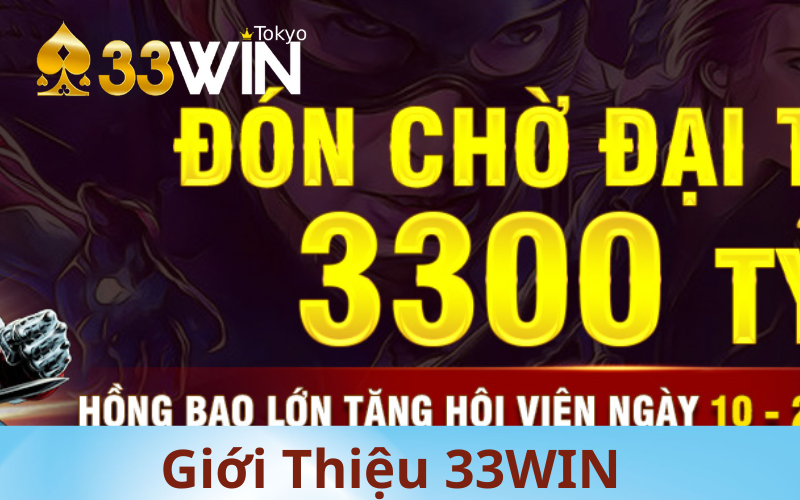 1. Giới Thiệu Chung Về 33Win