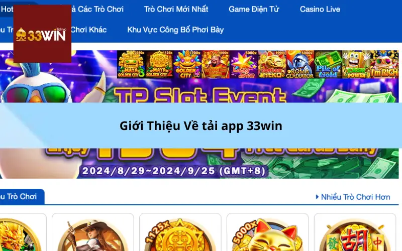 Giới Thiệu Về tải app 33win